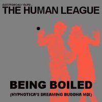The Human League - Being Boiled